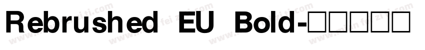 Rebrushed EU Bold字体转换